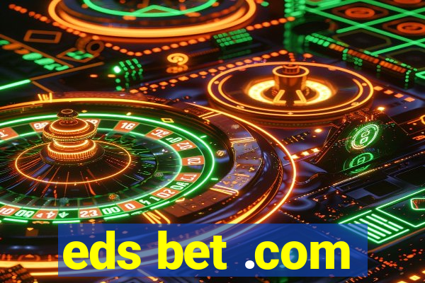 eds bet .com